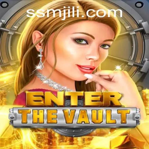 Unveiling EntertheVault: The Thrilling Adventure of SM JILI