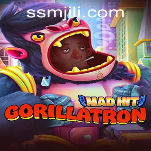 MadHitGorillatron: The Ultimate Adventure with SM JILI