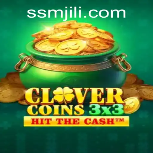 Clovercoin3x3: The Ultimate Gaming Experience with SM JILI